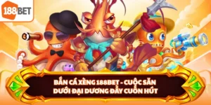 Bắn Cá Xèng 188BET - Cuộc Săn Dưới Đại Dương Đầy Cuốn Hút