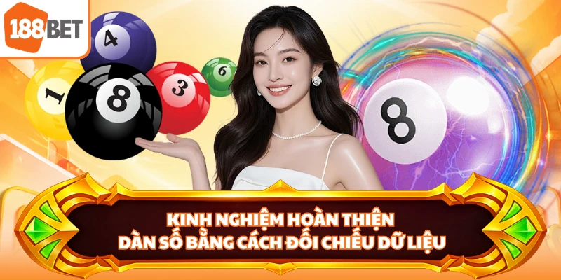 Kinh nghiệm hoàn thiện dàn số bằng cách đối chiếu dữ liệu