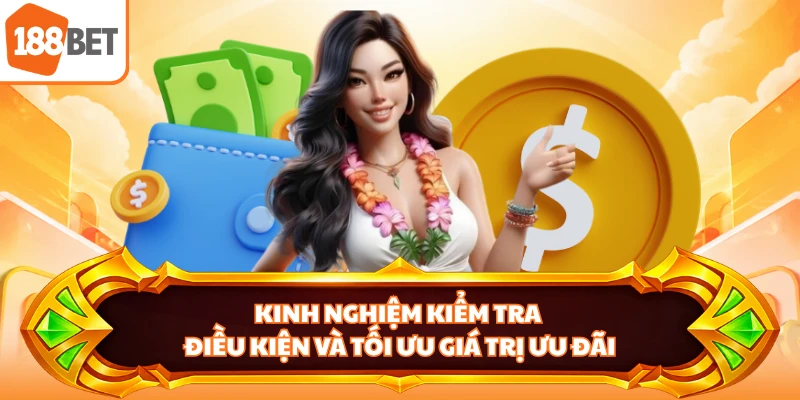 Kinh nghiệm kiểm tra điều kiện và tối ưu giá trị ưu đãi