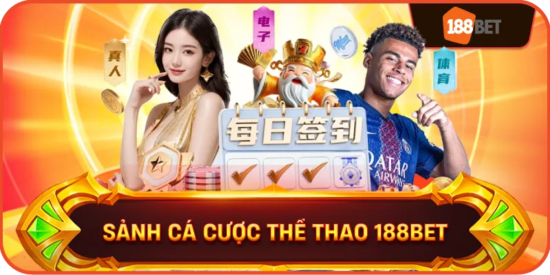 Sảnh Cá Cược Thể Thao 188BET